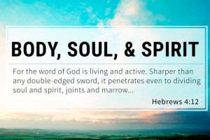 Body, Soul, And Spirit - Gracethrufaith